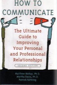 HOW TO COMMUNICATE THE ULTIMATE GUIDE TO IMPROVING YOUR PERSONAL AND PROFESSIONAL RELATIONSHIPS - 1