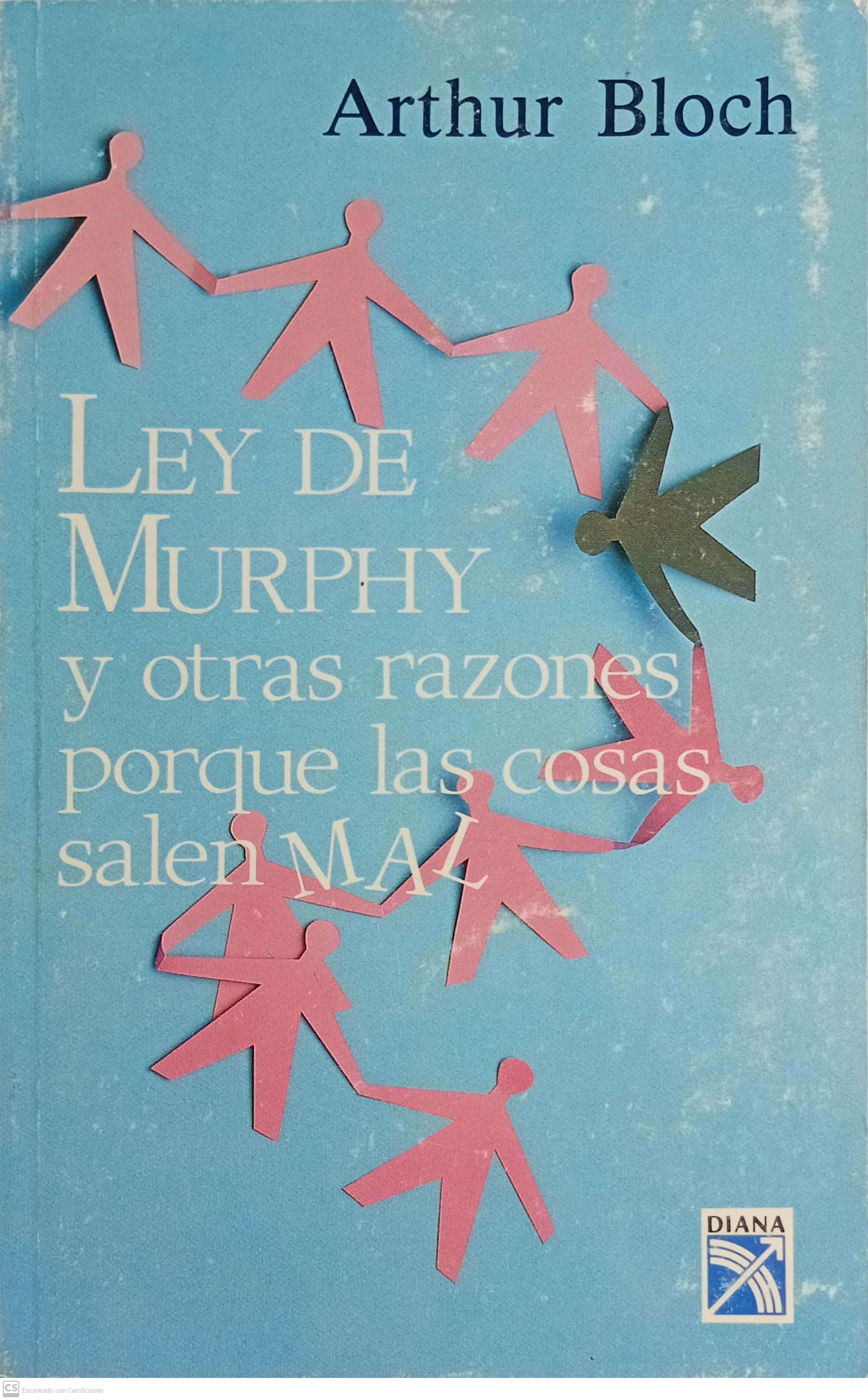 LEY DE MURPHY Y OTRAS RAZONES PORQUE LAS COSAS SALEN MAL - 1