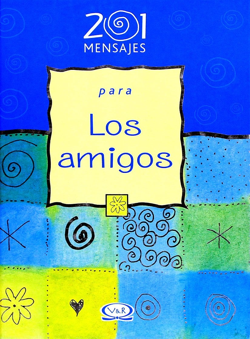 201 MENSAJES PARA LOS AMIGOS (SPANISH EDITION) - 1