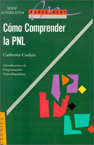 COMO COMPRENDER LA PNL (SPANISH EDITION) - 1
