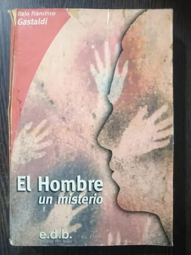 EL HOMBRE. UN MISTERIO - 1