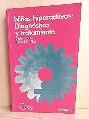 NIÑOS HIPERACTIVOS : DIAGNOSTICO Y TRATAMIENTO - 1