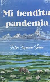 MI BENDITA PANDEMIA - 1