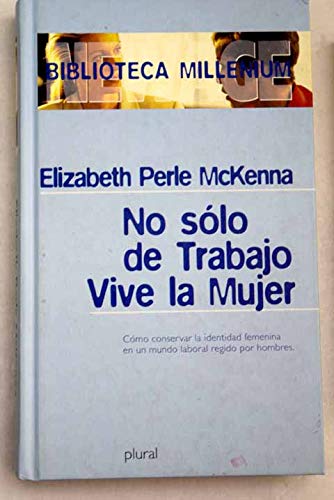 NO SOLO DE TRABAJO VIVE LA MUJER - 1