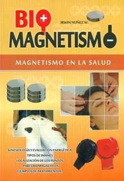BIO MAGNETISMO - MAGNETISMO EN LA SALUD - 1