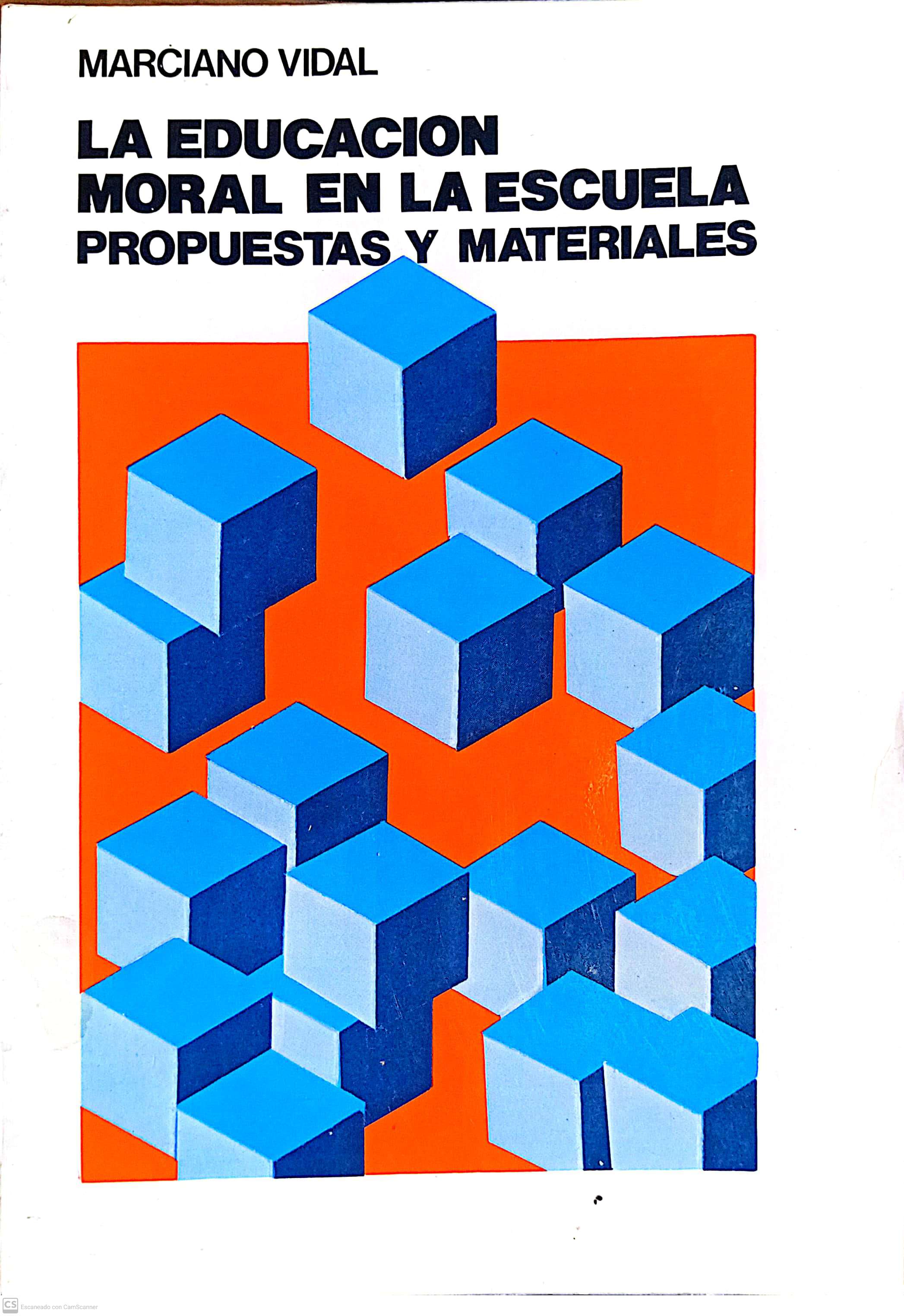 LA EDUCACIÓN MORAL EN LA ESCUELA: PROPUESTAS Y MATERIALES - 1
