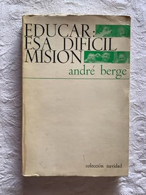 EDUCAR: ESA DIFÍCIL MISIÓN - 1