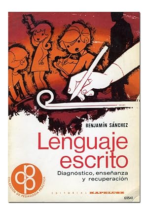 LENGUAJE ESCRITO. DIAGNÓSTICO, ENSEÑANZA Y RECUPERACIÓN - 1