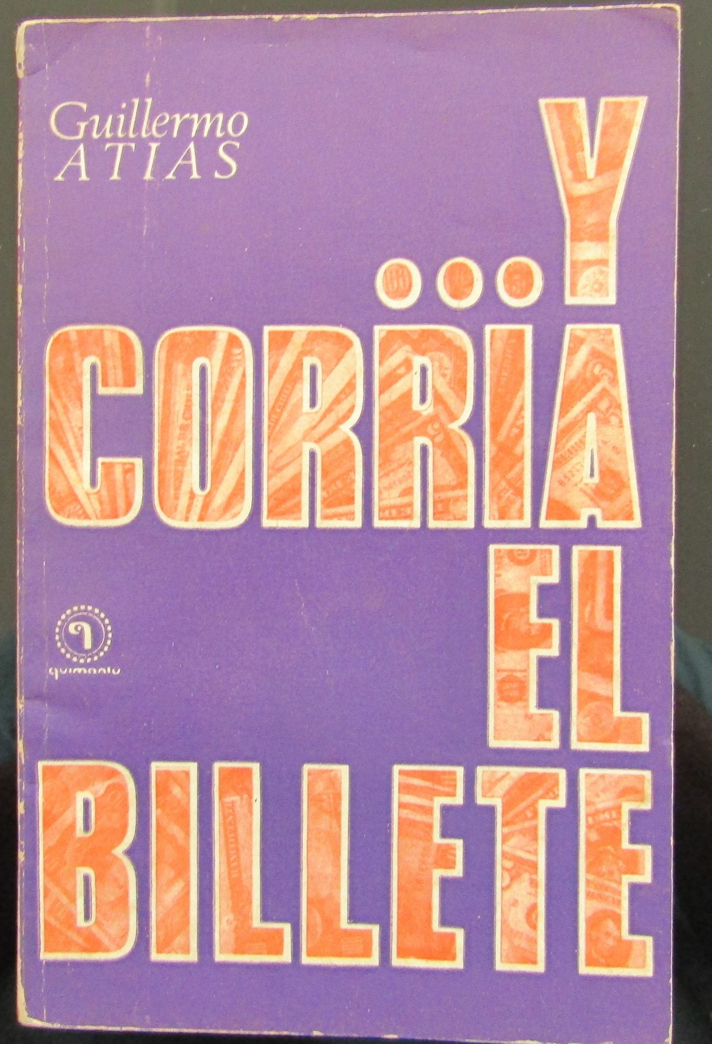 Y CORRÍA EL BILLETE - 1