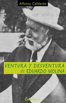 VENTURA Y DESVENTURA DE EDUARDO MOLINA - 1