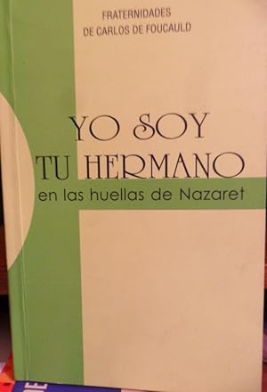 YO SOY TU HERMANO EN LAS HUELLAS DE NAZARET - 1