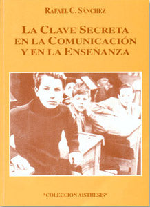 LA CLAVE SECRETA EN LA COMUNICACION Y EN LA ENSEÑANZA - 1