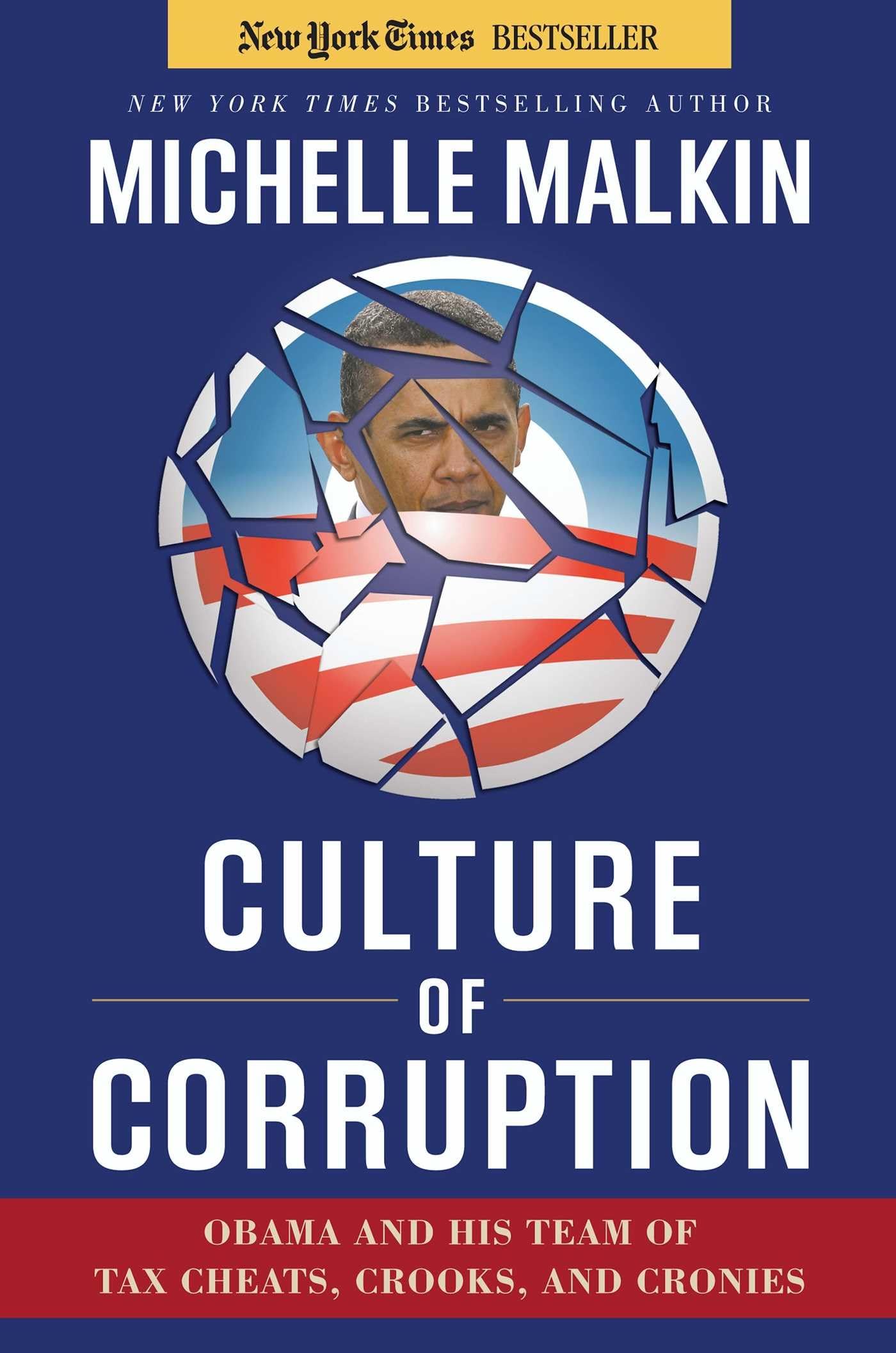 CULTURE OF CORRUPTION: OBAMA AND HIS TEAM OF TAX CHEATS, CROOKS, AND CRONIES - 1