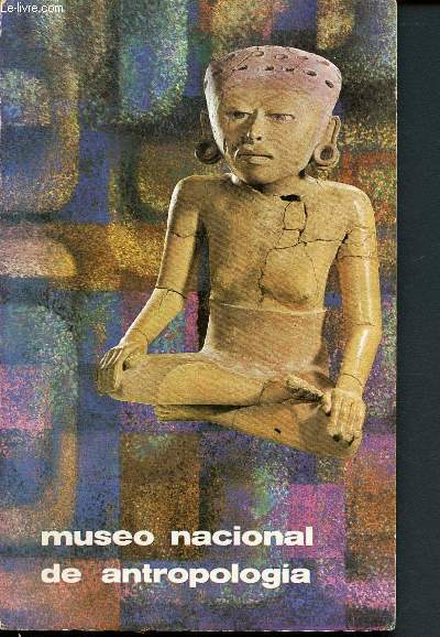 GUÍA OFICIAL, MUSEO NACIONAL DE ANTROPOLOGÍA : SALAS DE ARQUEOLOGÍA. - 1