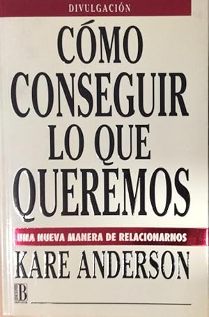 COMO CONSEGUIR LO QUE QUEREMOS (SPANISH EDITION) - 1