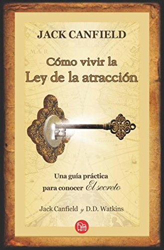 COMO VIVIR LA LEY DE LA ATRACCIÓN (SPANISH EDITION) - 1