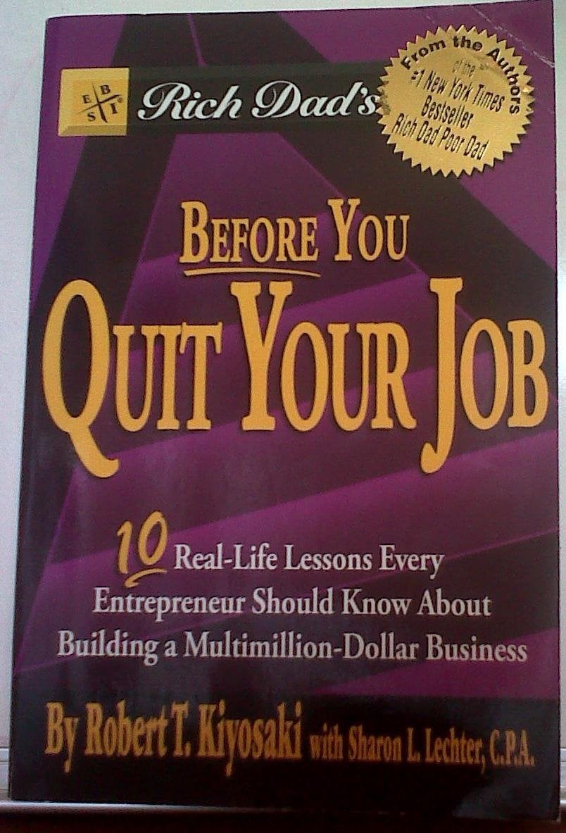 RICH DAD'S BEFORE YOU QUIT YOUR JOB - 1