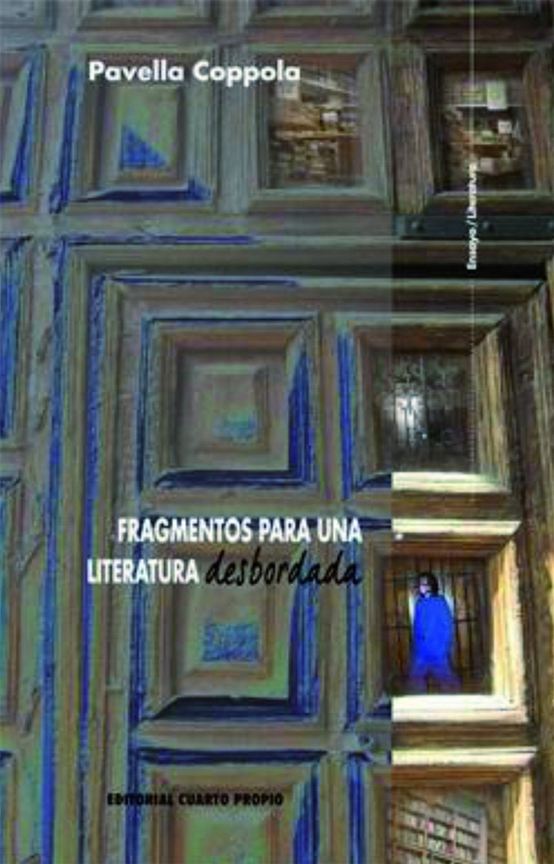 FRAGMENTOS PARA UNA LITERATURA DESBORDADA. - 1