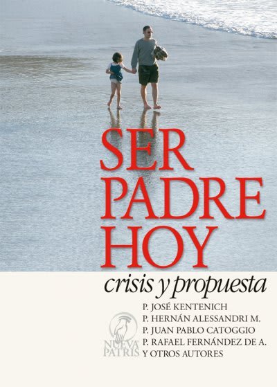 SER PADRE HOY. CRISIS Y PROPUESTA - 1