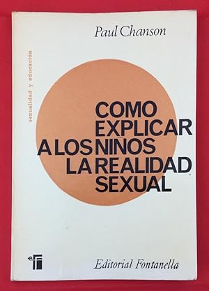 CÓMO EXPLICAR A LOS NIÑOS LA REALIDAD SEXUAL - 1