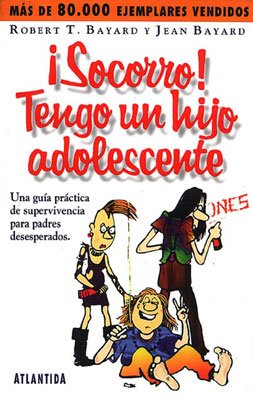 SOCORRO ! TENGO UN HIJO ADOLESCENTE - 1