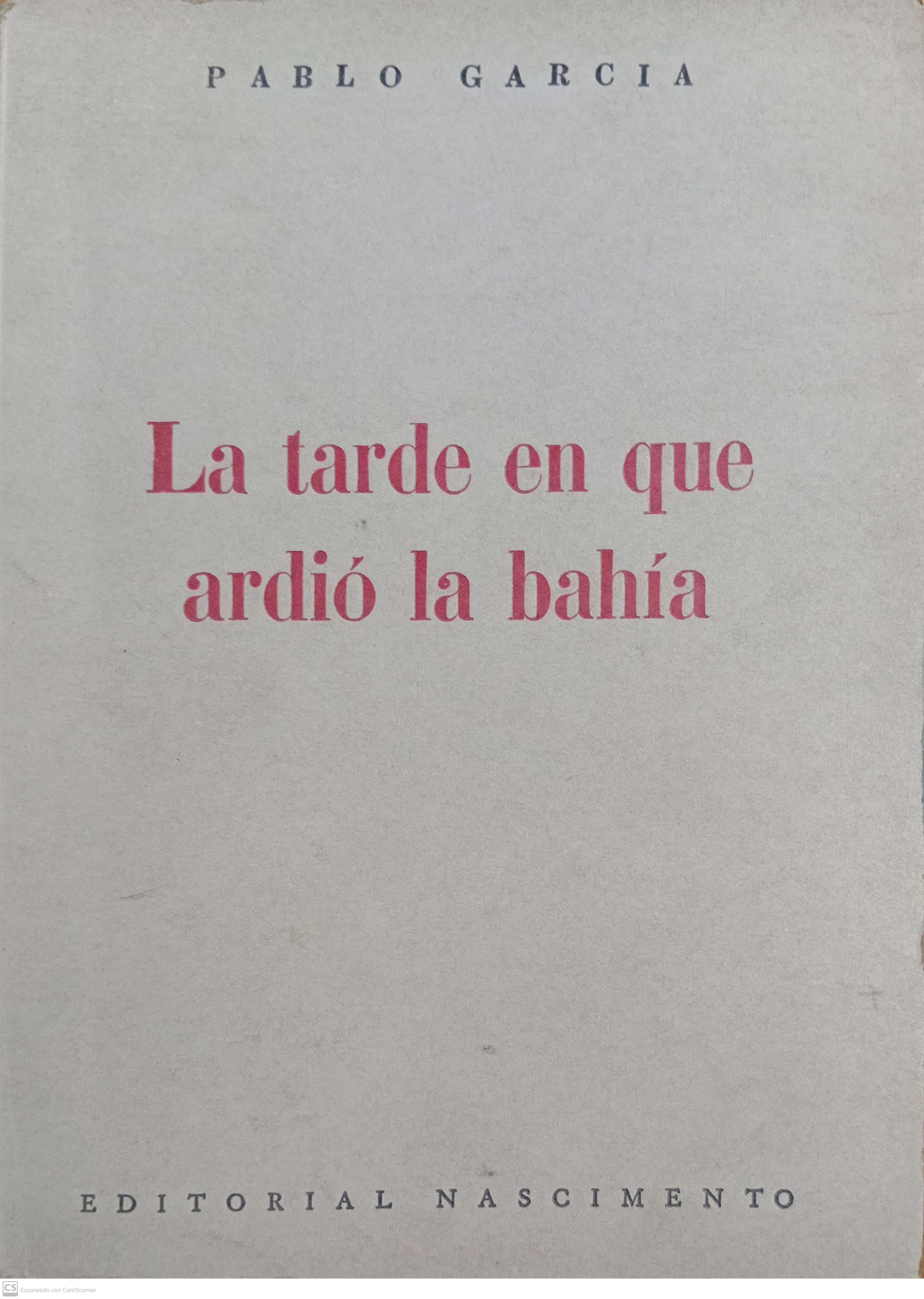 LA TARDE EN QUE ARDIO LA BAHIA - 1