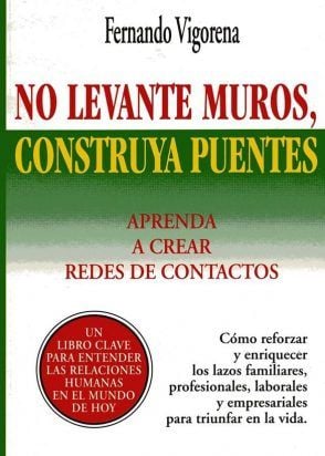 NO LEVANTE MUROS CONSTRUYA PUENTES - 1