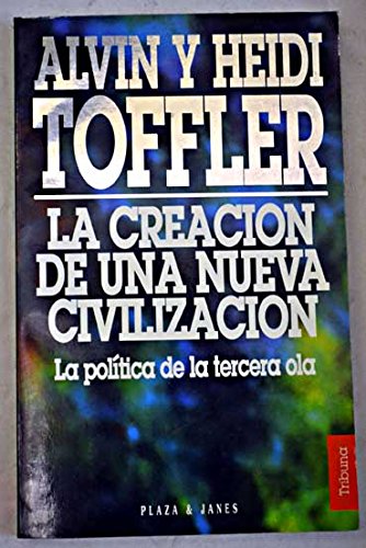 LA CREACION DE UNA NUEVA CIVILIZACION (SPANISH EDITION) - 1