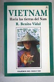 VIETNAM: HACIA LAS TIERRAS DE NAM - 1