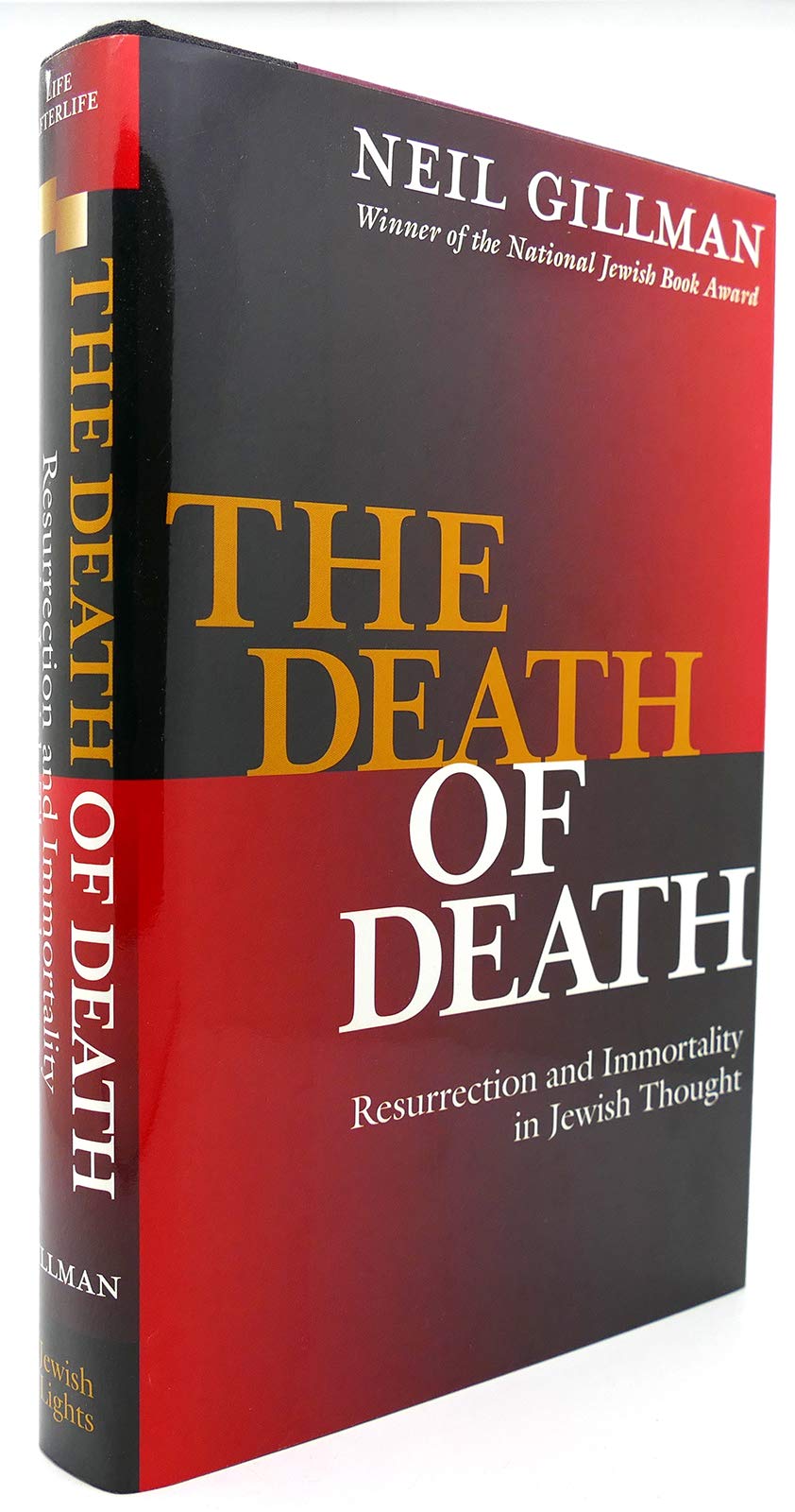 THE DEATH OF DEATH: RESURRECTION AND IMMORTALITY IN JEWISH THOUGHT - 1