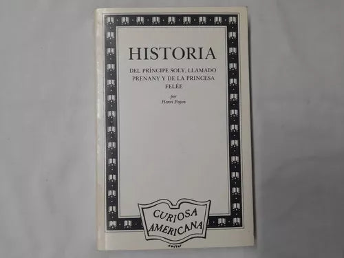 HISTORIA DEL PRÍNCIPE SOLY, LLAMADO PRENANY Y DE LA PRINCESA - 1