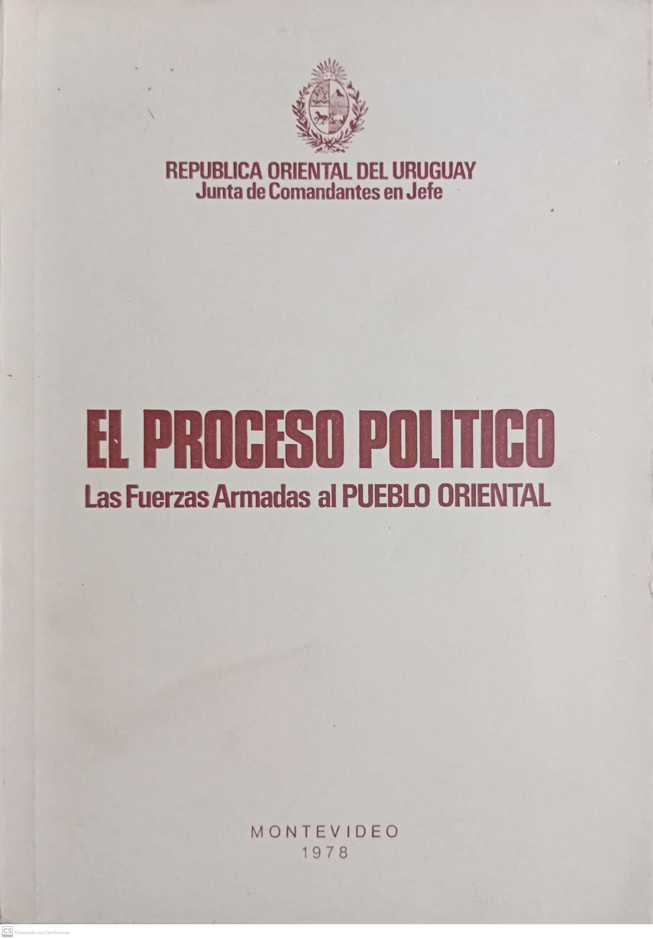 EL PROCESO POLITICO. LAS FUERZAS ARMANDAS AL PUEBLO ORIENTAL - TOMO II - 1