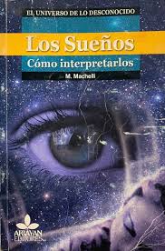 LOS SUEÑOS: CÓMO INTERPRETARLOS - 1