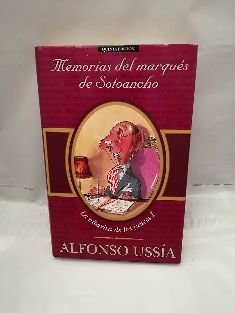 LA ALBARIZA DE LOS JUNCOS I. MEMORIAS DEL MARQUES DE SOTOANCHO - 1