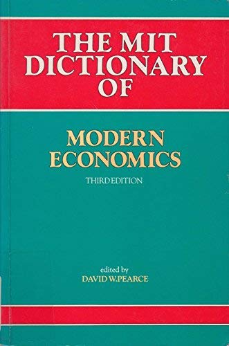 THE MIT DICTIONARY OF MODERN ECONOMICS - 1