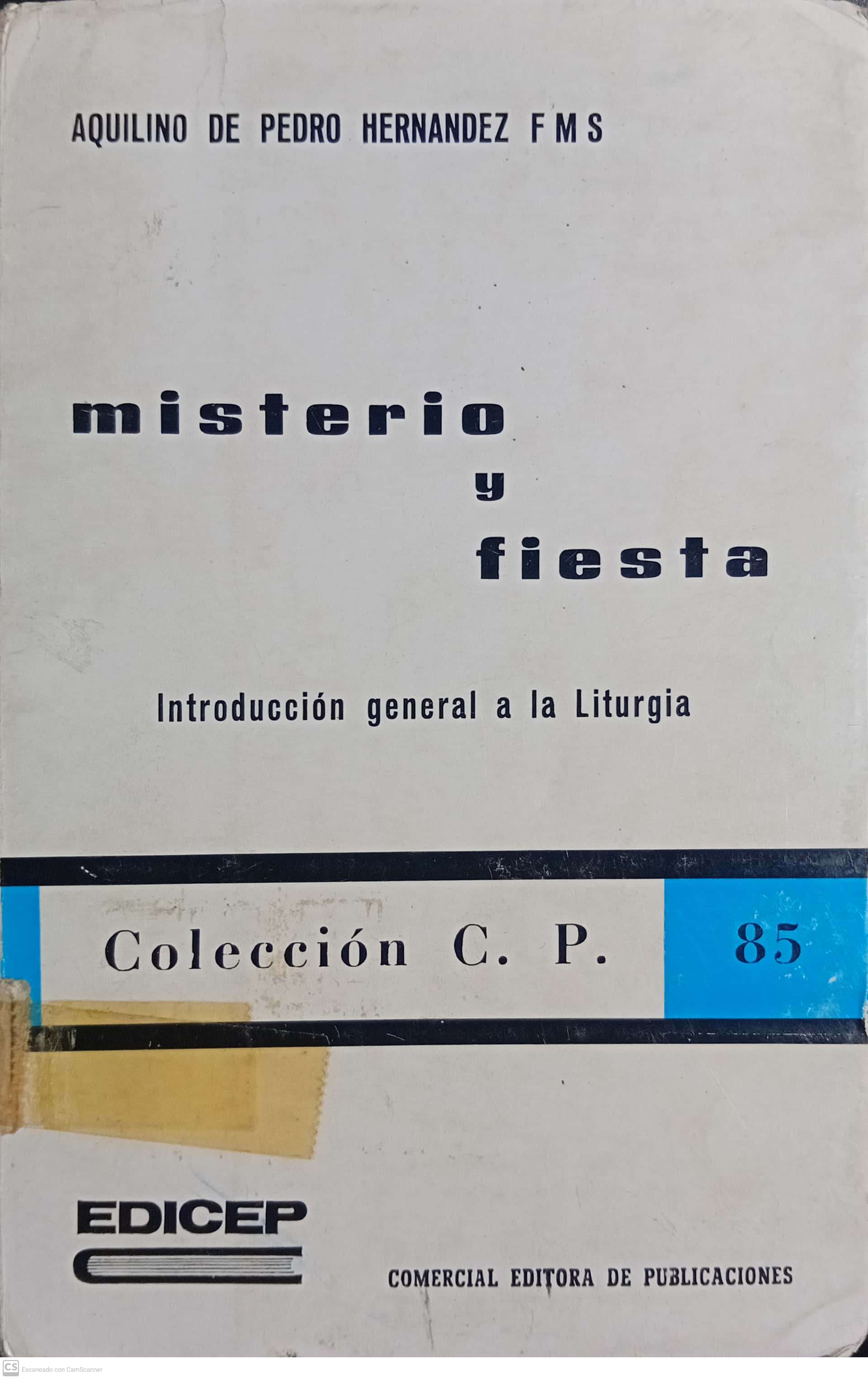 MISTERIO Y FIESTA: INTRODUCCIÓN GENERAL A LA LITURGIA - 1