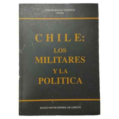 CHILE: LOS MILITARES Y LA POLÍTICA - 1
