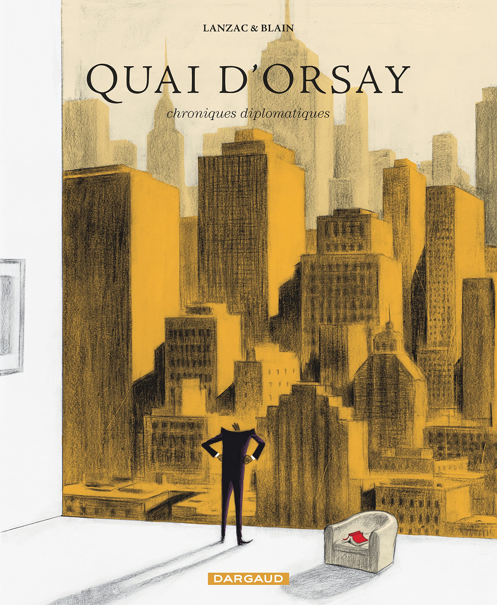 QUAI D'ORSAY - CHRONIQUES DIPLOMATIQUES - TOME 2 - 1