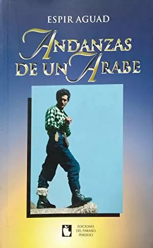 ANDANZAS DE UN ÁRABE - 1