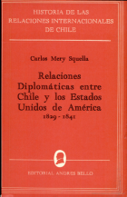 RELACIONES DIPLOMÁTICAS ENTRE CHILE Y LOS ESTADOS UNIDOS DE AMÉRICA : 1829-1841 - 1
