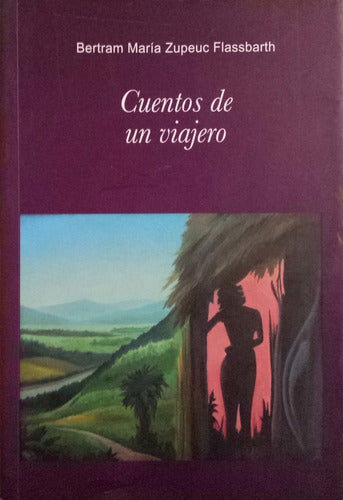 CUENTOS DE UN VIAJERO - 1