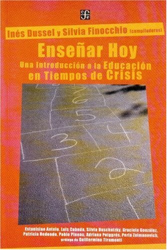 ENSEÑAR HOY. UNA INTRODUCCIÓN A LA EDUCACIÓN EN TIEMPOS DE CRISIS (SPANISH EDITION) - 1