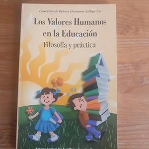 LOS VALORES HUMANOS EN LA EDUCACION: FILOSOFIA Y PRACTICA - 1