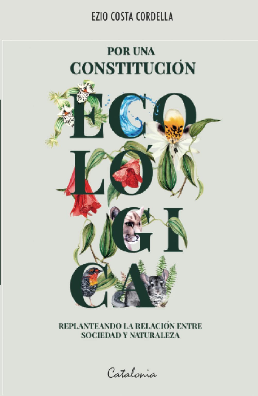 POR UNA CONSTITUCIÓN ECOLÓGICA: REPLANTEANDO LA RELACIÓN ENTRE SOCIEDAD Y NATURALEZA - 1