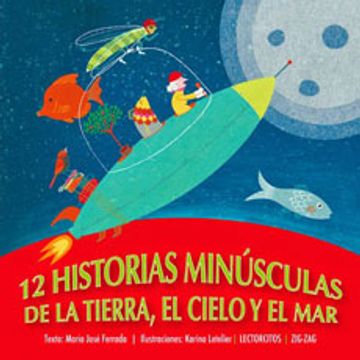 12 HISTORIAS MINUSCULAS DE LA TIERRA, EL CIELO Y EL MAR - 1