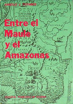 ENTRE EL MAULE Y EL AMAZONAS - 1