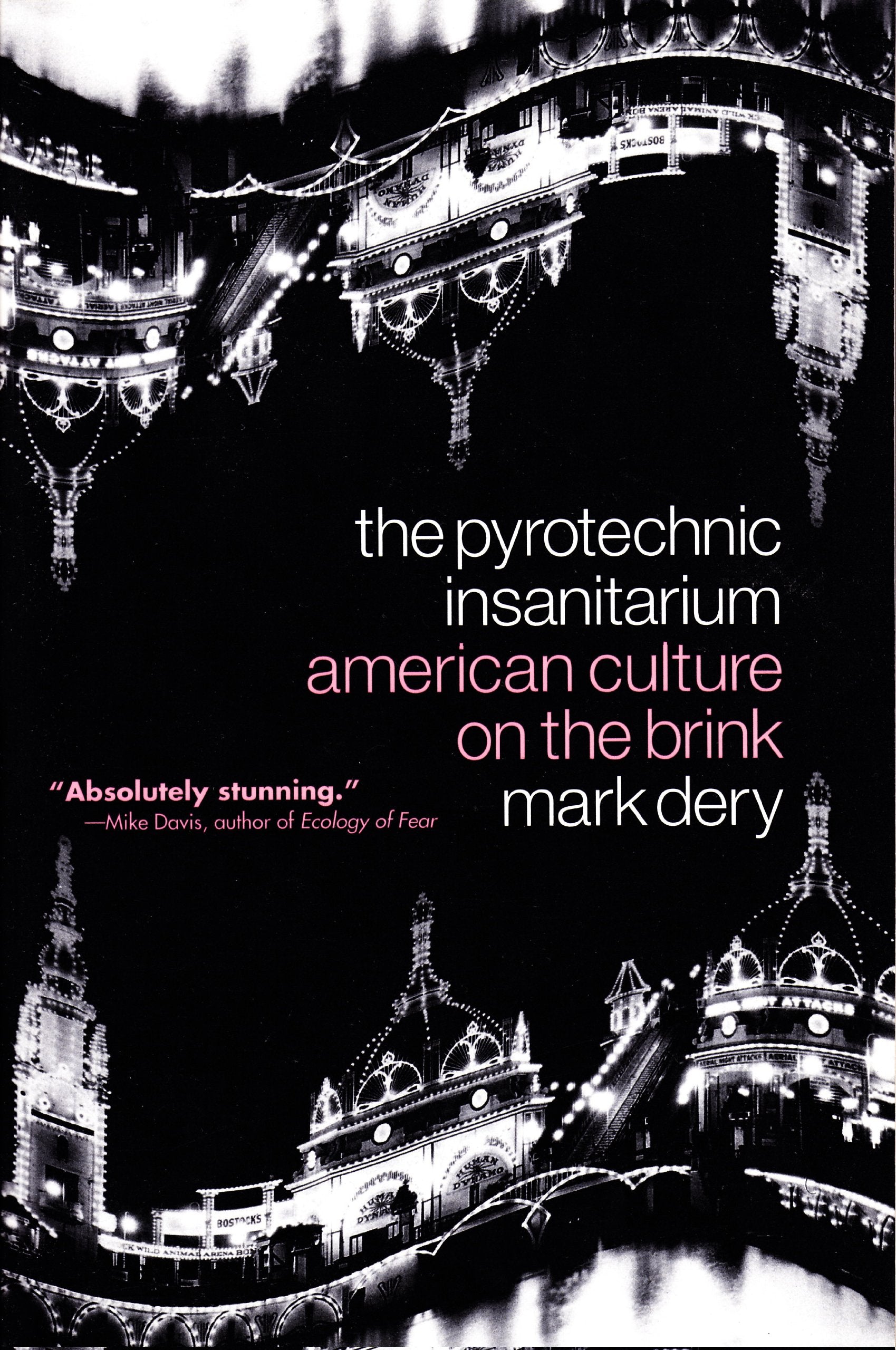 THE PYROTECHNIC INSANITARIUM: AMERICAN CULTURE ON THE BRINK - 1