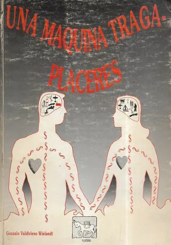 UNA MÁQUINA TRAGAPLACERES - 1