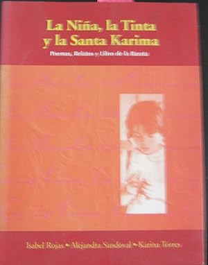 LA NIÑA, LA TINTA Y LA SANTA KARINA : POEMAS, RELATOS Y LIBROS DE LA BARATA - 1