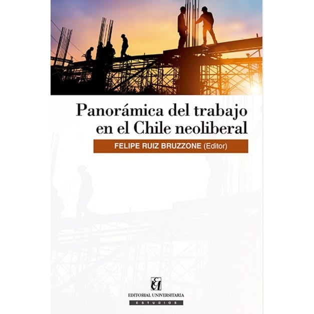 PANORAMICA DEL TRABAJO EN EL CHILE NEOLIBERAL - 1